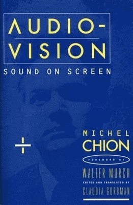 Audio-Vision: Sound on Screen (häftad)