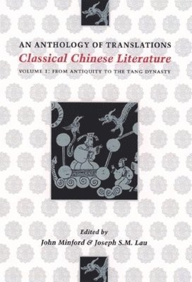 Classical Chinese Literature: An Anthology of Translations (hftad)