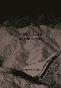 East Asia at the Center (inbunden)