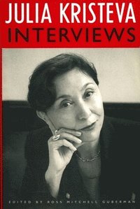 Julia Kristeva Interviews (inbunden)
