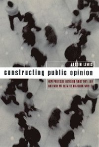 Constructing Public Opinion (häftad)