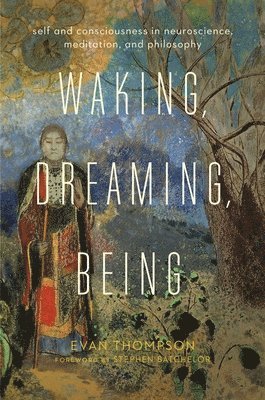 Waking, Dreaming, Being (hftad)