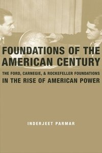 Foundations of the American Century (inbunden)