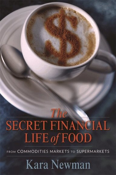 Secret Financial Life of Food (h�ftad)