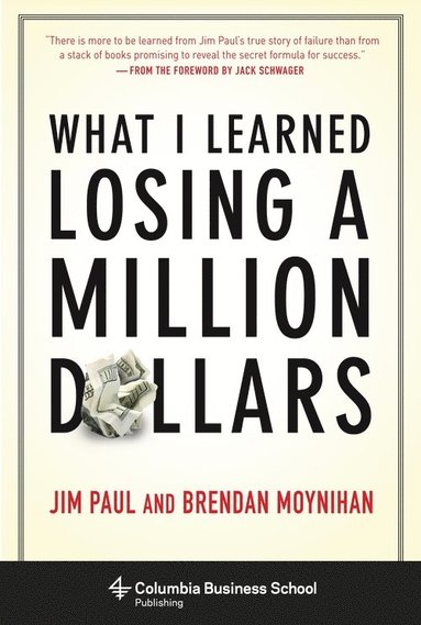 What I Learned Losing a Million Dollars (inbunden)