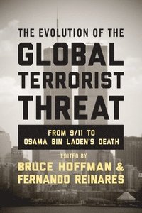 The Evolution of the Global Terrorist Threat (inbunden)