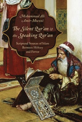 The Silent Qur'an and the Speaking Qur'an (inbunden)