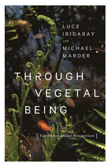 Through Vegetal Being (hftad)