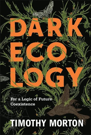 Dark Ecology (häftad)