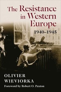 The Resistance in Western Europe, 19401945 (inbunden)