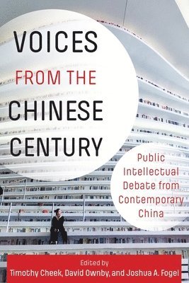 Voices from the Chinese Century (inbunden)