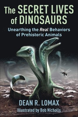 Secret Lives of Dinosaurs (inbunden)