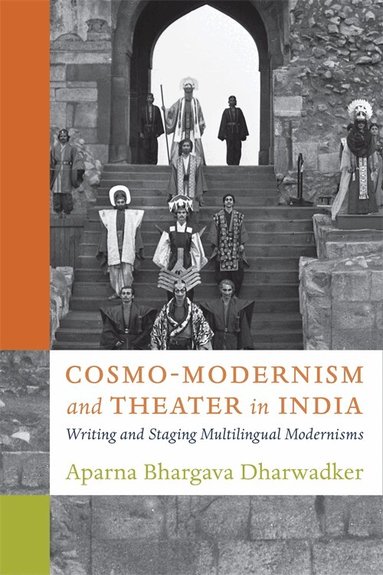Cosmo-Modernism and Theater in India (h�ftad)