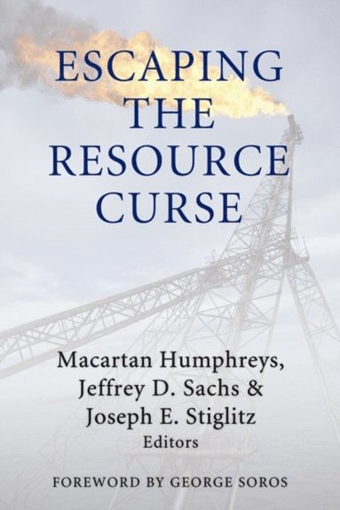 Escaping the Resource Curse (inbunden)