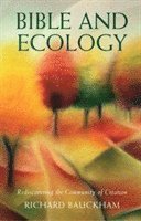 Bible and Ecology (häftad)
