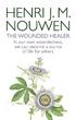 The Wounded Healer - Henri J M Nouwen - Häftad (9780232530773) | Bokus