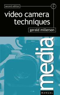 Video Camera Techniques 2nd Edition (hftad)