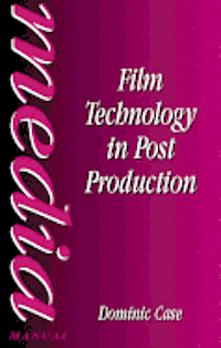 Film Technology in Post Production (häftad)