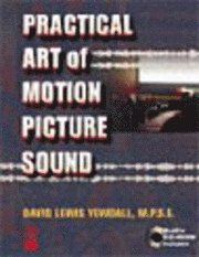 The Practical Art of Motion Picture Sound (hftad)