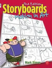 Storyboards: Motion in Art 3rd Edition (hftad)
