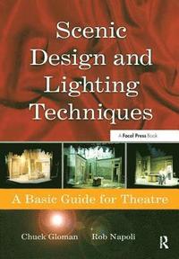 Scenic Design & Lighting Techniques: A Basic Guide for Theatre (häftad)