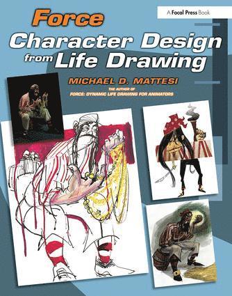 Force: Character Design from Life Drawing (inbunden)