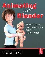 Animating with Blender: How to Create Short Animations from Start to Finish Book/CD Package (inbunden)