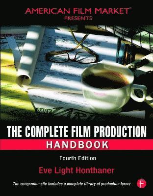 The Complete Film Production Handbook 4th Edition (hftad)