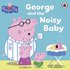 Peppa Pig: George and the Noisy Baby