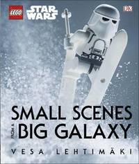 LEGO (R) Star Wars (TM) Small Scenes From a Big Galaxy (inbunden)