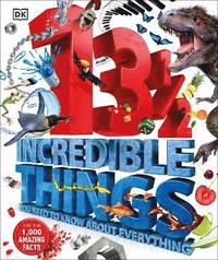 131/2  Incredible Things You Need to Know About Everything (inbunden)