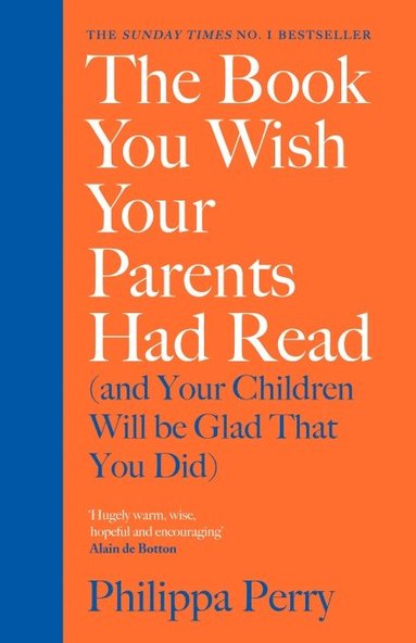 Book You Wish Your Parents Had Read (and Your Children Will Be Glad That You Did) (hftad)