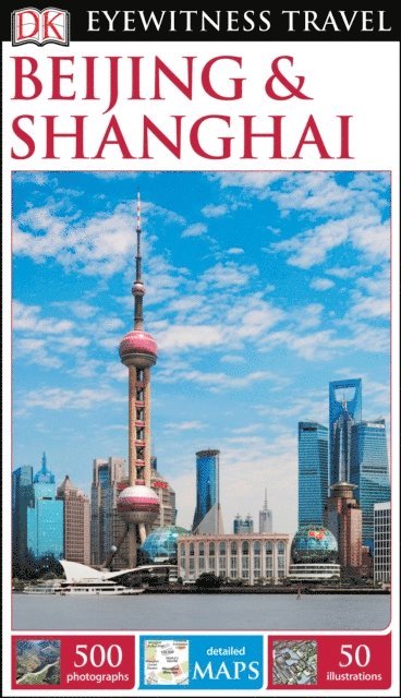 DK Eyewitness Travel Guide Beijing and Shanghai (inbunden)