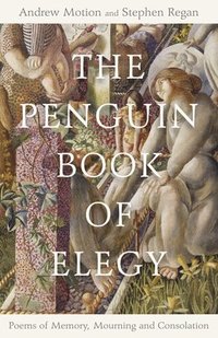 The Penguin Book of Elegy (inbunden)