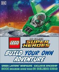 LEGO DC Comics Super Heroes Build Your Own Adventure (inbunden)