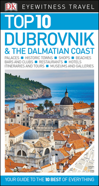 Top 10 Dubrovnik and the Dalmatian Coast (e-bok)