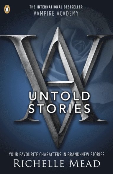 Vampire Academy: The Untold Stories (e-bok)