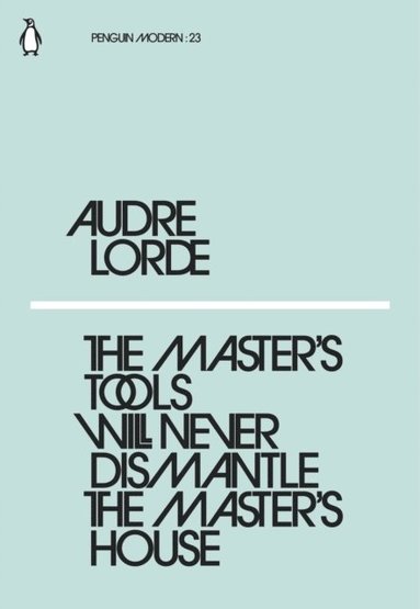 Master's Tools Will Never Dismantle the Master's House (hftad)
