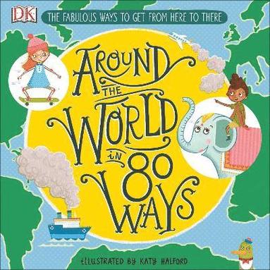 Around The World in 80 Ways (inbunden)