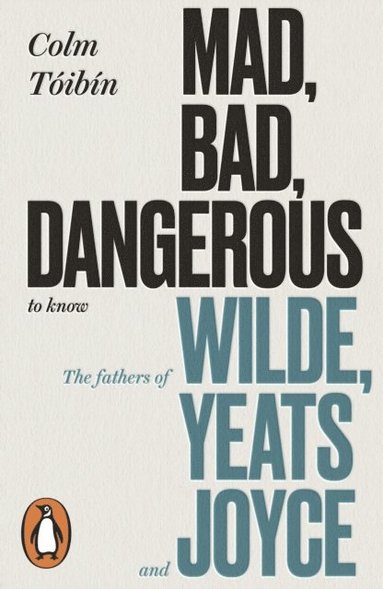 Mad, Bad, Dangerous to Know (häftad)