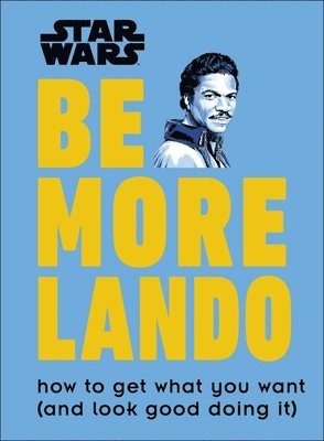 Star Wars Be More Lando (h�ftad)