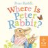 Where Is Peter Rabbit?: A Lift-The-Flap Book