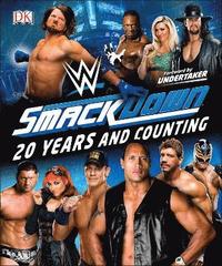 WWE SmackDown 20 Years and Counting (inbunden)