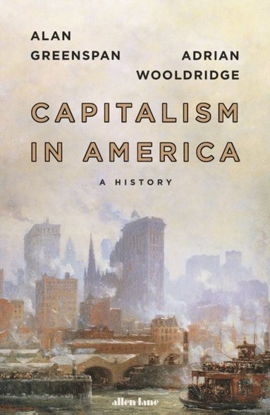 Capitalism in America (inbunden)