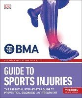 BMA Guide to Sports Injuries: The Essential Step-by-Step Guide to Prevention, Diagnosis, and Treatment (hftad)