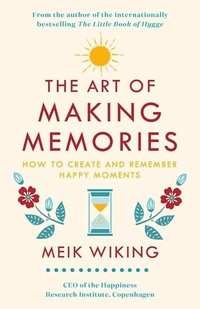 The Art of Making Memories (inbunden)