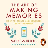 Art of Making Memories (ljudbok)