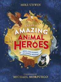 Tales of Amazing Animal Heroes (e-bok)