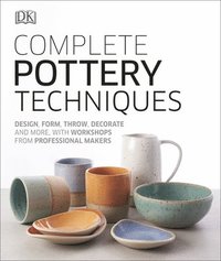 Complete Pottery Techniques (inbunden)