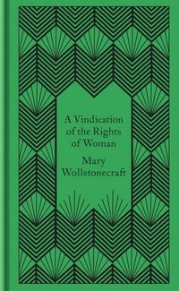 A Vindication of the Rights of Woman (inbunden)